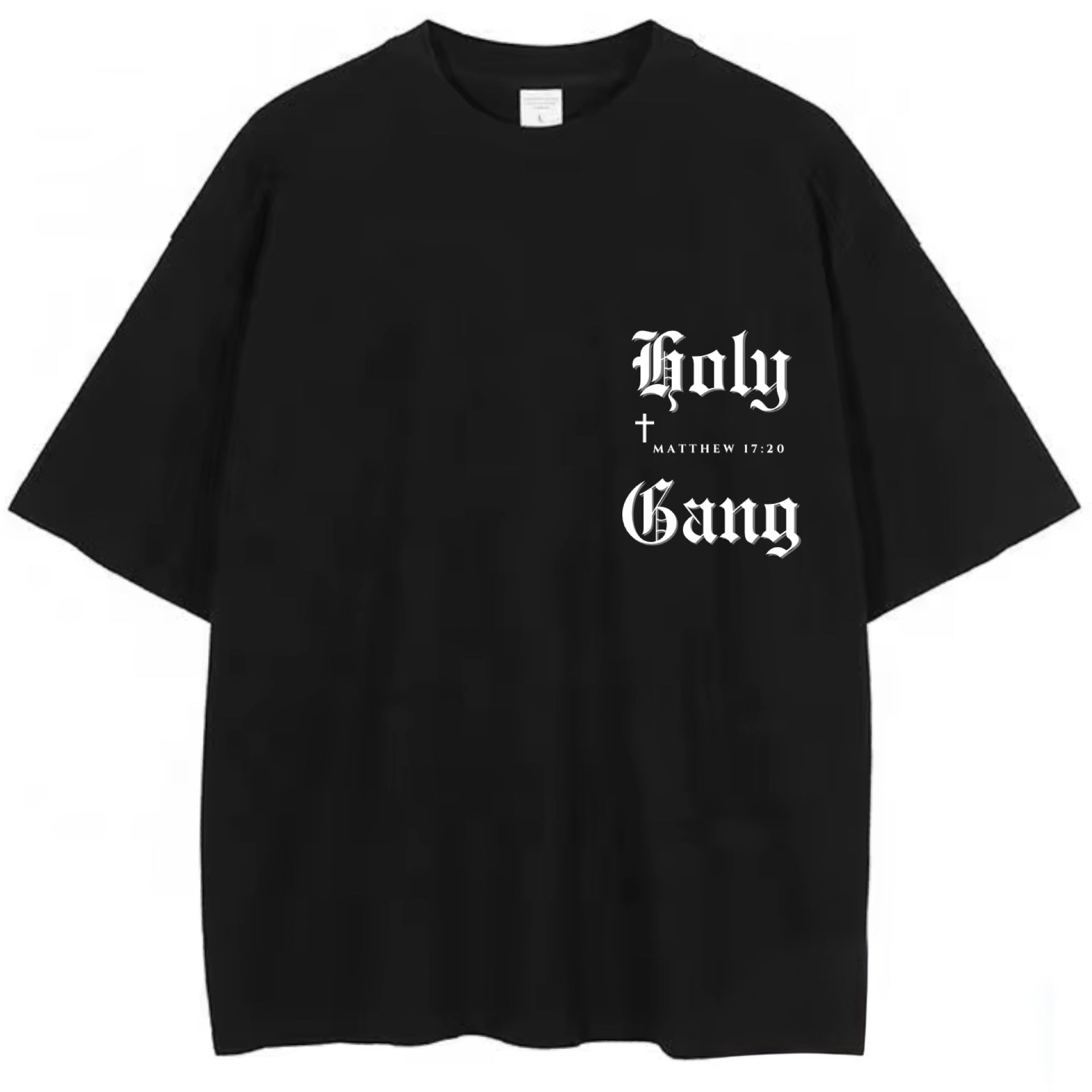 Front of black Holy Gang oversized t-shirt with white gothic logo, cross and Matthew 17:20 verse. 